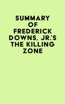 Summary of Frederick Downs, Jr.'s The Killing Zone