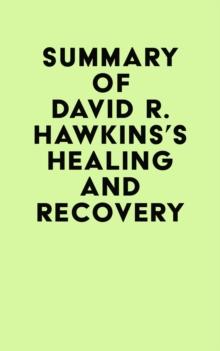 Summary of David R. Hawkins 's Healing and Recovery