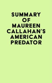 Summary of Maureen Callahan's American Predator