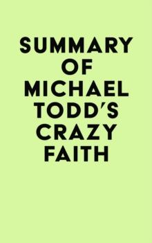 Summary of Michael Todd's Crazy Faith