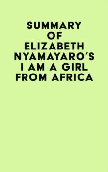 Summary of Elizabeth Nyamayaro's I Am a Girl from Africa