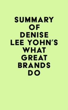 Summary of Denise Lee Yohn's What Great Brands Do