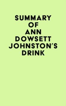 Summary of Ann Dowsett Johnston's Drink