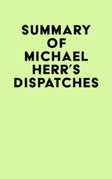 Summary of Michael Herr's Dispatches