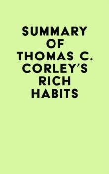 Summary of Thomas C. Corley's Rich Habits