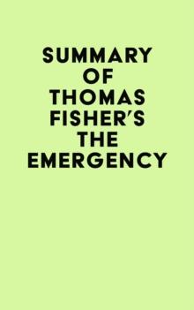 Summary of Thomas Fisher's The Emergency