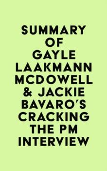 Summary of Gayle Laakmann McDowell & Jackie Bavaro's Cracking the PM Interview