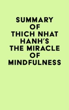 Summary of Thich Nhat Hanh's The Miracle of Mindfulness