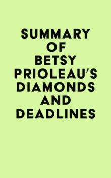 Summary of Betsy Prioleau's Diamonds and Deadlines