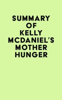 Summary of Kelly McDaniel's Mother Hunger