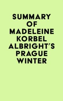 Summary of Madeleine Korbel Albright's Prague Winter