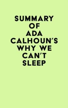 Summary of Ada Calhoun's Why We Can't Sleep