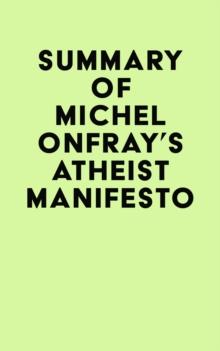 Summary of Michel Onfray's Atheist Manifesto