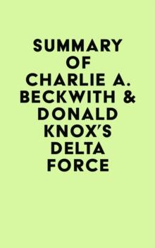 Summary of Charlie A. Beckwith & Donald Knox's Delta Force