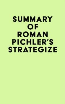 Summary of Roman Pichler's Strategize