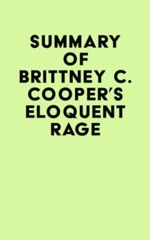 Summary of Brittney C. Cooper's Eloquent Rage