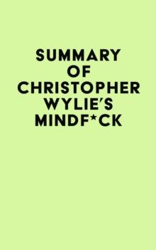 Summary of Christopher Wylie's Mindf*ck