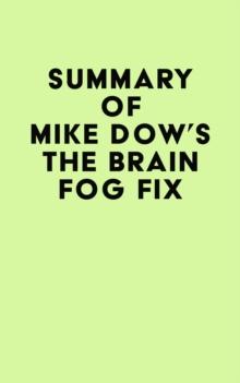 Summary of Mike Dow's The Brain Fog Fix