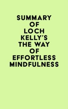 Summary of Loch Kelly's The Way of Effortless Mindfulness