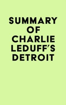 Summary of Charlie LeDuff's Detroit