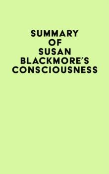 Summary of Susan Blackmore's Consciousness