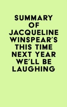 Summary of Jacqueline Winspear's This Time Next Year We'll Be Laughing