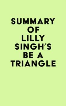 Summary of Lilly Singh's Be a Triangle