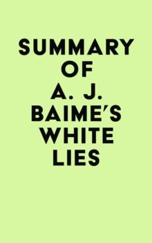 Summary of A. J. Baime's White Lies