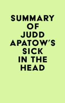 Summary of Judd Apatow's Sick in the Head