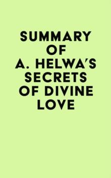 Summary of A. Helwa's Secrets of Divine Love