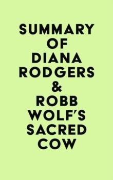 Summary of Diana Rodgers & Robb Wolf's Sacred Cow