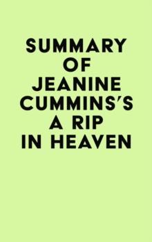 Summary of Jeanine Cummins's A Rip in Heaven