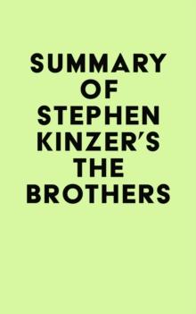 Summary of Stephen Kinzer's The Brothers