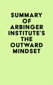 Summary of Arbinger Institute's The Outward Mindset