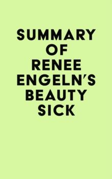 Summary of Renee Engeln's Beauty Sick