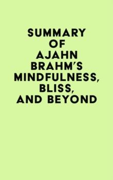 Summary of Ajahn Brahm's Mindfulness, Bliss, and Beyond