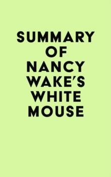 Summary of Nancy Wake's White Mouse