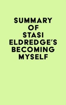 Summary of Stasi Eldredge's Becoming Myself