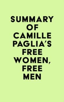 Summary of Camille Paglia's Free Women, Free Men