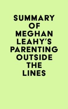 Summary of Meghan Leahy's Parenting Outside the Lines