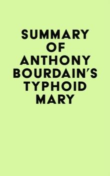 Summary of Anthony Bourdain's Typhoid Mary