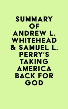 Summary of Andrew L. Whitehead & Samuel L. Perry's Taking America Back for God