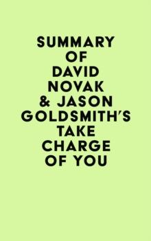 Summary of David Novak & Jason Goldsmith's Take Charge of You