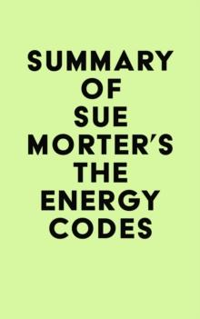 Summary of Sue Morter's The Energy Codes