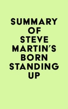 Summary of Steve Martin's Born Standing Up