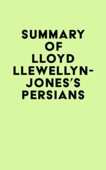 Summary of Lloyd Llewellyn-Jones's Persians