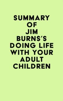 Summary of Jim Burns's Doing Life with Your Adult Children