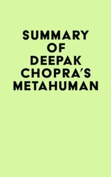 Summary of Deepak Chopra's Metahuman