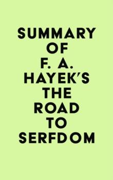 Summary of F. A. Hayek's The Road to Serfdom