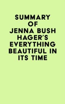 Summary of Jenna Bush Hager's Everything Beautiful in Its Time